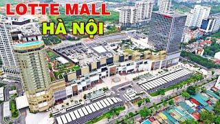 Tổ hợp Lotte Mall Hà Nội sau 6 tháng vận hành || Đạt doanh thu gần 2000 tỷ chỉ sau 4 tháng