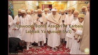 Dawoodi Bohras Azadari At Karbala 2019(Labbaik Ya Hussain )