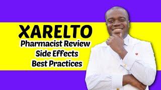 Xarelto Side Effects | Pharmacist Review Of Xarelto (Rivaroxaban)