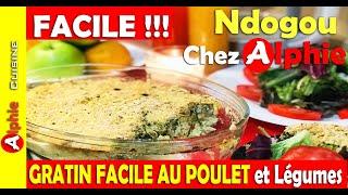 GRATIN Facile !!! au POULET - NDOGOU Chez ALPHIE (Ramadan 2020)