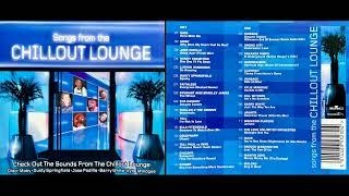 Songs from the Chillout Lounge (2001) (Disc 1) (Electronica Chillout Mix Album) [HQ]