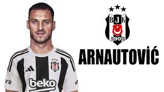 Marko Arnautovic  Welcome to Beşiktaş ● Skills | 2024 | Amazing Skills | Assists & Goals | HD