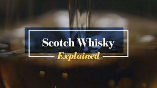 Scotch Whisky: Explained