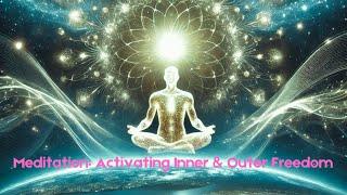 Activation For Inner & Outer Freedom