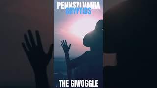 PENNSYLVANIA CRYPTIDS UNCOVERED | THE GIWOGGLE #cryptid #cryptids #dogman #werewolf