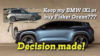 Will I keep my BMW iX1 our buy the Fisker Ocean? Decision is made!