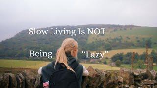 Is Slow Living Just An Excuse For Procrastination? | What Most People Get WRONG About “Slow” Living