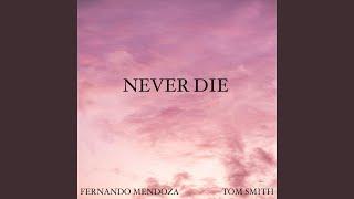 NEVER DIE (feat. TOM SMITH)