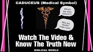 Caduceus Medical Symbol | Know the truth that from where it came | Bible Facts | Biblical World