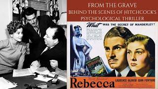 Behind The Scenes Of HITCHCOCK'S Classic Psychological Thriller - REBECCA 1940