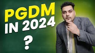 Is PGDM Worth it in 2024? | Best PGDM College