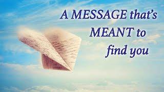 A Message that's Meant to Find You  "THE VALUE OF RECIPROCITY CAN CHANGE EVERYTHING"