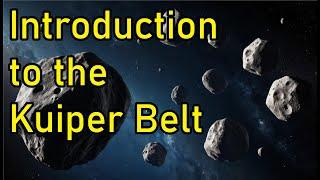 Introduction to the Kuiper Belt