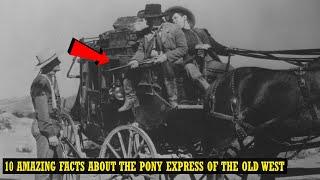 10 Amazing Facts About The Pony Express Of The Old West