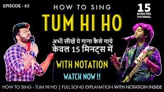 How to Sing - Tum Hi Ho |  Aashiqui 2 | 15 minutes Singing Tutorial | Episode - 63 | Sing Along