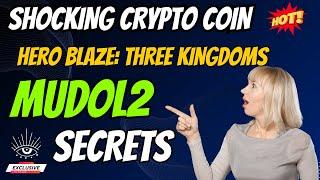 The Shocking Hero Blaze: Three Kingdoms Coin MUDOL2 Secrets | Cryptocurrency New Token Facts Guide