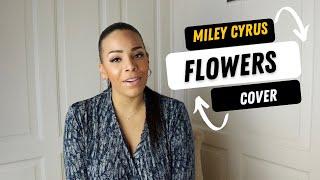 Sarah Abrigada - Miley Cyrus - Flowers Cover (short)