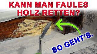 Morsches Holz reparieren! So einfach geht es mit EAZYFIX (Fenster Fachwerk Dielen...)