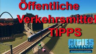 Transport TIPPS  Cities Skylines Ps4 Tutorial  öffentliche Verkehrsmittel