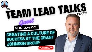 Creating a Culture of Success at the Grant Johnson Group