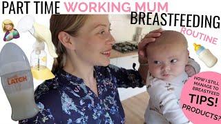 How I Continue Breastfeeding After Returning To Work | Part Time Working Mum Breastfeeding Routine