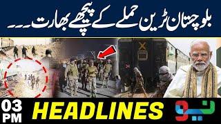 Big News | Jaffer Express Incident | Headlines 3 PM | Neo News