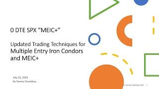 Updated MEIC+ 0 DTE SPX Trading Strategy - Jul 22, 2023