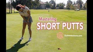 Master Short Putts | Golf with Aimee