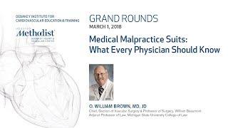 Medical Malpractice Suits: What Every Physician Should Know (O. WILLIAM BROWN, MD, JD) March 1, 2018