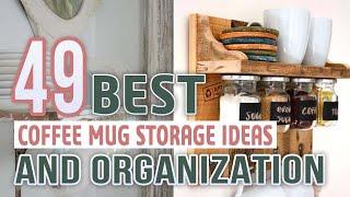 49 Best Coffee Mug Storage Ideas and Organization