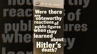 Noteworthy reactions to Hitler's death? - #OOTF #shorts