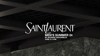 SAINT LAURENT - MEN’S SUMMER 24 SHOW