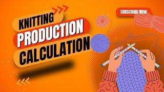 Knitting Production Calculation