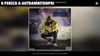 G Perico & Gotdamnitdupri - Gettin To It (Official Audio)