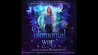 The Elemental War (Part 2) | FREE Fantasy Romance Audiobook | Academy of Magical Creatures Book 5