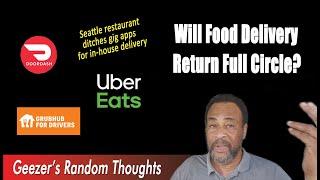 Some Restaurants Are Ditching Gig Apps | Will Food Delivery Return Full Circle? | DoorDash