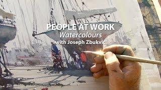 PEOPLE AT WORK watercolours: Joseph Zbukvic