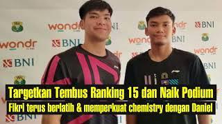 Targetkan Tembus Ranking 15, Fikri terus berlatih dan memperkuat Chemistry dengan Daniel