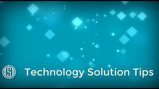 Technology Soluton Tips