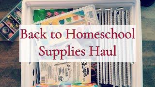 HOMESCHOOL SUPPLIES HAUL || GET READY FOR A NEW HOMESCHOOL YEAR