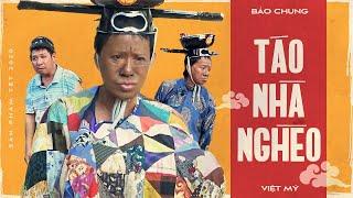 Táo Nhà Nghèo - Danh Hài Bảo Chung, Việt Mỹ | Hài Tết 2020