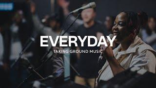 Everyday (Live) | Taking Ground Music | Valencia Khumalo