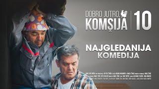 DOBRO JUTRO, KOMŠIJA 10 - NOVI FILM