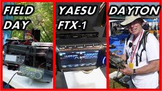 Field Day Excitement, the New Yaesu FTX-1 and Dayton Recap