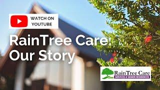 RainTree Care: Our Story