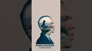 How to Create Double Exposure in Photoshop