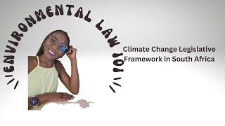 What Is The Climate Change Legislative Framework in South Africa?| Environmental Law 101