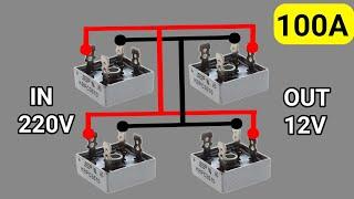 How To Make 220V To 12V 100A Battery Charger | Full Bridge Rectifier Circuit