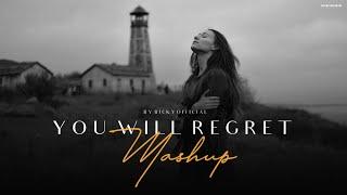 You Will Regret Mashup | Darshan Raval | Arijit Singh | Chillout Edit | BICKY OFFICIAL