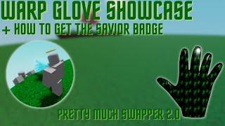 Warp Glove Showcase + How to get Savior Badge! || Roblox Slap Battles